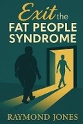 Cover: Exit The Fat People Syndrome - Raydeej Productions
