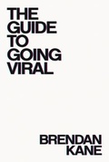 Cover: The Guide to Going Viral - Hook Point LLC