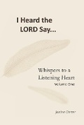 Cover: I Heard the Lord Say... - Listening Place