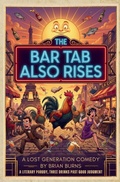 Cover: The Bar Tab Also Rises - Revelation 1:8 Publishers
