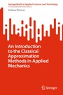 Cover: An Introduction to the Classical Approximation Methods in Applied Mechanics - Springer