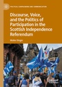 Cover: Discourse, Voice, and the Politics of Participation in the Scottish Independence Referendum - Palgrave Macmillan