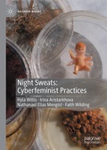 Cover: Night Sweats: Cyberfeminist Practices - Palgrave Macmillan