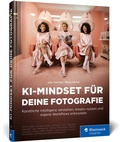 Bild: KI-Mindset für deine Fotografie - Rheinwerk