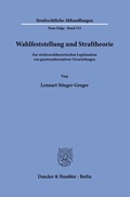 Cover: Wahlfeststellung und Straftheorie - Duncker & Humblot