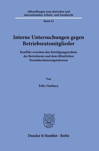Abbildung von: Interne Untersuchungen gegen Betriebsratsmitglieder - Duncker & Humblot