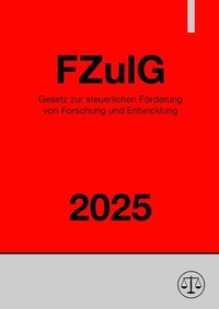 Abbildung von: Gesetz zur steuerlichen Förderung von Forschung und Entwicklung - FZulG 2025 - epubli