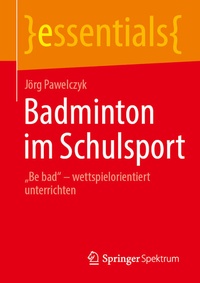 Abbildung von: Badminton im Schulsport - Springer Spektrum