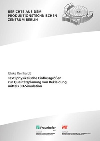 Bild: Textilphysikalische Einflussgrößen zur Qualitätsplanung von Bekleidung mittels 3D-Simulation - Fraunhofer Verlag