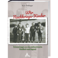 Abbildung von: Wir Nachkriegs-Kinder - Spurbuchverlag