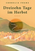Cover: Dreizehn Tage im Herbst - ars remata