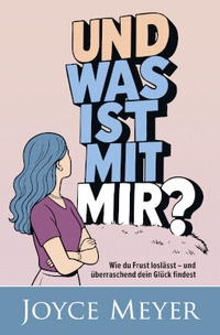 Enlarge image Cover: Und was ist mit mir? - Joyce Meyer Ministries