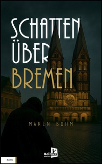Abbildung von: SCHATTEN ÜBER BREMEN - Kellner Verlag