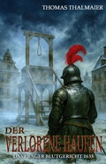 Cover: Der verlorene Haufen - Das Prager Blutgericht 1633 - Ek-2 Publishing