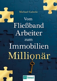 Abbildung von: Vom Fließband-Arbeiter zum Immobilien-Millionär - Mentoren-Media-Verlag