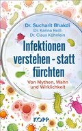 Cover: Infektionen verstehen - statt f&uuml;rchten - Kopp Verlag