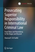 Cover: Prosecuting Superior Responsibility in International Criminal Law - T.M.C. Asser Press