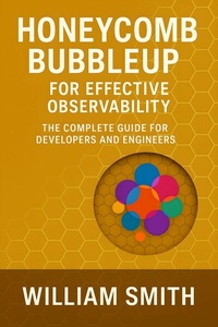 Abbildung von: Honeycomb BubbleUp for Effective Observability - HiTeX Press