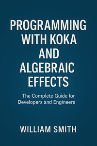 Abbildung von: Programming with Koka and Algebraic Effects - HiTeX Press