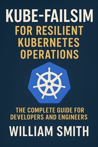 Abbildung von: Kube-FailSim for Resilient Kubernetes Operations - HiTeX Press