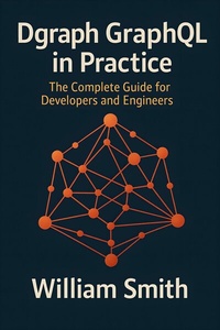 Abbildung von: Dgraph GraphQL in Practice - HiTeX Press