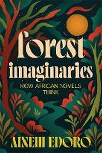 Abbildung von: Forest Imaginaries - Columbia University Press