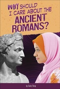 Cover: Why Should I Care About the Ancient Romans? - Capstone