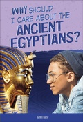Cover: Why Should I Care About the Ancient Egyptians? - Capstone
