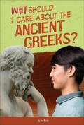 Cover: Why Should I Care About the Ancient Greeks? - Compass Point Books