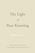 Cover: The Light of Pure Knowing - Rupert Spira
