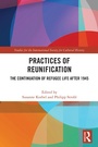 Cover: Practices of Reunification - Routledge