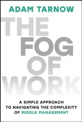 Cover: The Fog of Work - Wiley