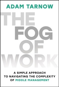 Enlarge image Cover: The Fog of Work - Wiley