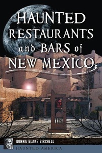 Enlarge image Cover: Haunted Restaurants and Bars of New Mexico - History Press