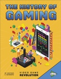 Cover: The History of Gaming - Capstone Press