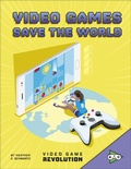Cover: Video Games Save the World - Capstone Press