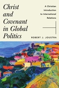 Cover: Christ and Covenant in Global Politics - IVP Academic