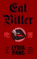Cover: Eat Bitter - Chatto & Windus