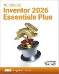 Abbildung von: Autodesk Inventor 2026 Essentials Plus - SDC Publications