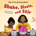 Cover: Shake, Sizzle, and Stir - Rebel Girls