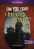 Cover: Can You Escape a Haunted Castle? - Capstone Press