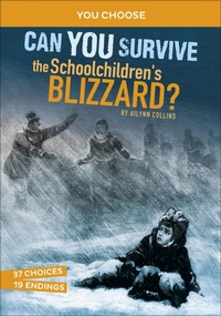 Abbildung von: Can You Survive the Schoolchildren's Blizzard? - Capstone