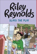Cover: Riley Reynolds Slays the Play - Stone Arch Books
