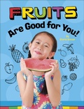 Cover: Fruits Are Good for You! - Pebble