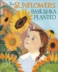 Cover: The Sunflowers Babushka Planted - Capstone Editions