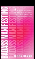 Cover: Badass Manifesting - Jim Dandy Publishing