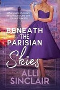 Cover: Beneath the Parisian Skies - Alli Sinclair
