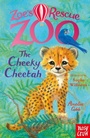 Cover: Zoe's Rescue Zoo: The Cheeky Cheetah - Nosy Crow Ltd