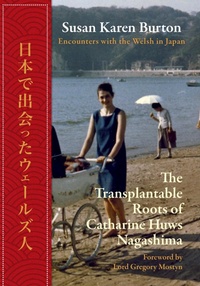 Bild: The Transplantable Roots of Catherine Huw Nagashima - Parthian Books