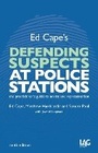 Cover: Ed Cape's Defending Suspects at Police Stations - Legal Action Group